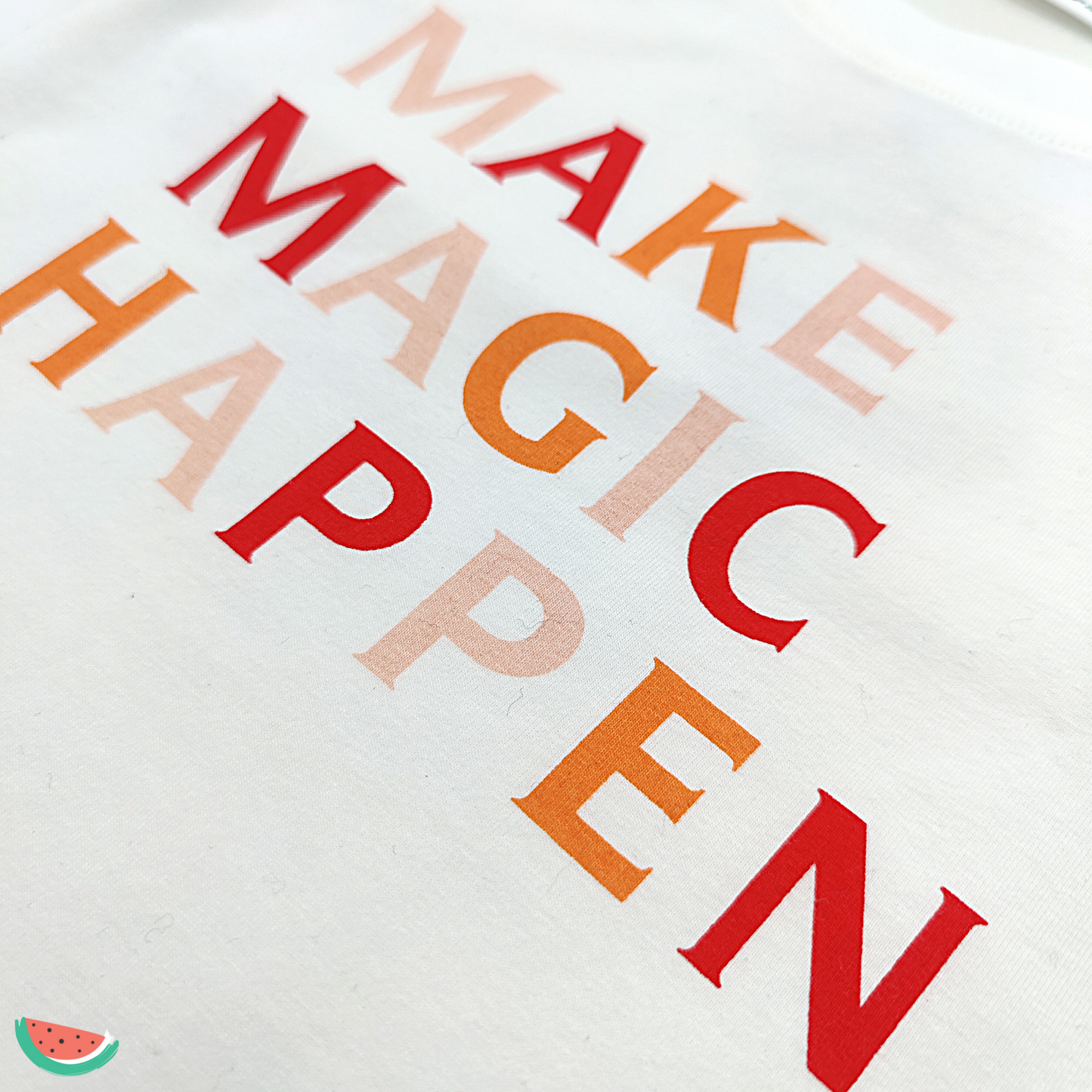 Make Magic Happen T-shirt